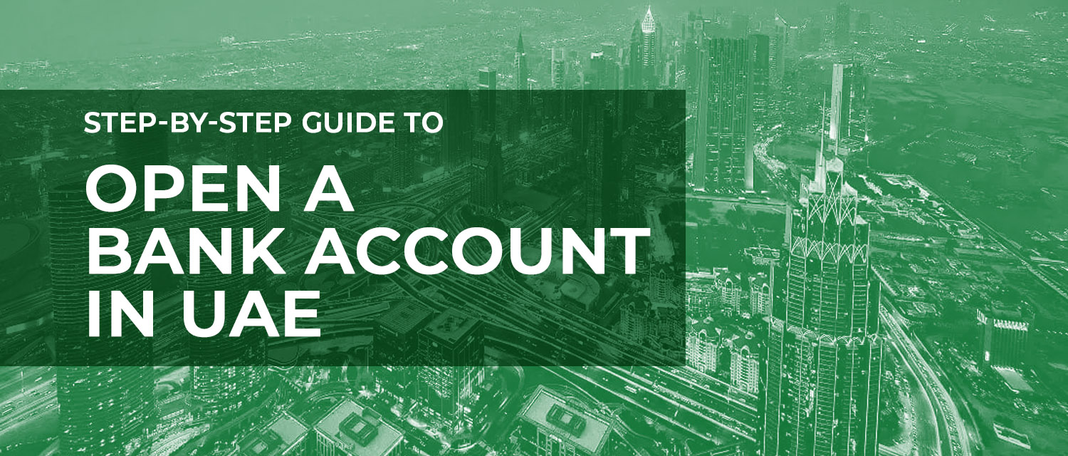 You are currently viewing Step-By-Step Guide To Open A Bank Account in UAE
