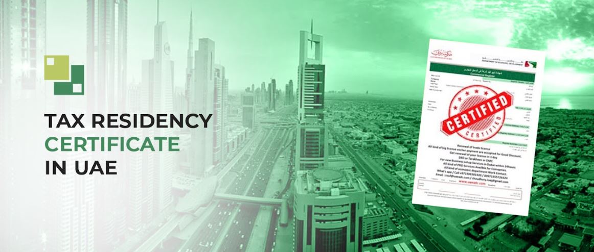 You are currently viewing <strong>Tax Residency Certificate in UAE: A Comprehensive Guide for Businesses</strong>